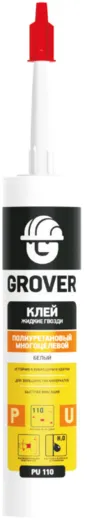 Grover PU 110 клей жидкие гвозди полиуретановый многоцелевой Grover PU 110 клей жидкие гвозди полиуретановый многоцелевой недорого с доставкой