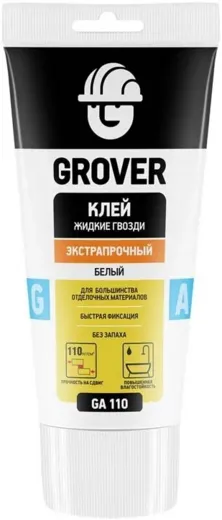 Grover GA 110 клей жидкие гвозди экстрапрочный Grover GA 110 клей жидкие гвозди экстрапрочный недорого с доставкой